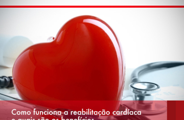 Como funciona a reabilitação cardíaca e quais são os benefícios.